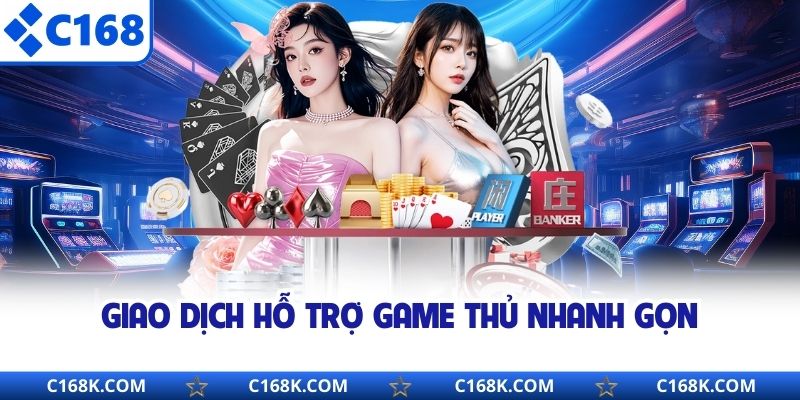 Giao dịch hỗ trợ game thủ nhanh gọn